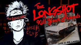 The Longshot- Kill Your Friends- (Subtitulado en Español/Inglés)