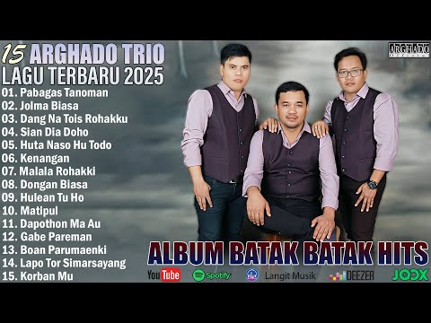 Arghado Trio - Kompilasi Lagu Batak Terbaru Dan Terpopuler 2025 - Top Album Batak Hits Sosmed