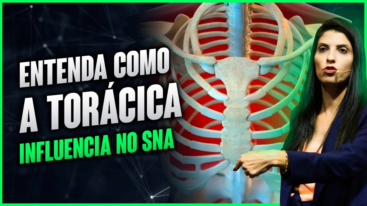 Entenda como a torácica influencia no SNA | Dra Walkyria Fernandes