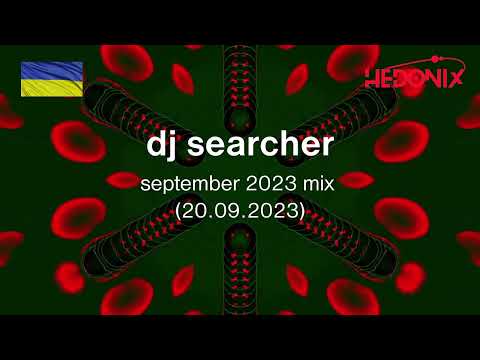 DJ Searcher - September 2023 mix (20.09.2023) - 146 bpm #hedonix #psytrance