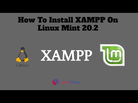 How To Install XAMPP On Linux Mint 20.2 | LinuxHelp Tutorials