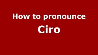 How to pronounce Ciro