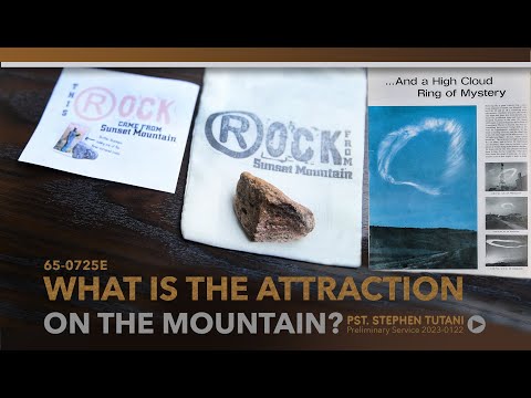 2023-0122 What is the Attraction on the Mountain? 65-0725e