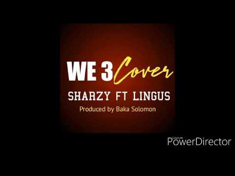 WE 3  - Sharzy ft. Lingus (Cover) [2019 Solomon Island Musik]