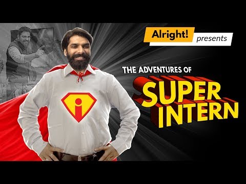Super Intern feat. Ankur Pathak | Alright