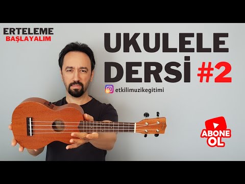 UKULELE DERSİ #2 - F Fa Majör ve İlk Şarkı Çalışması