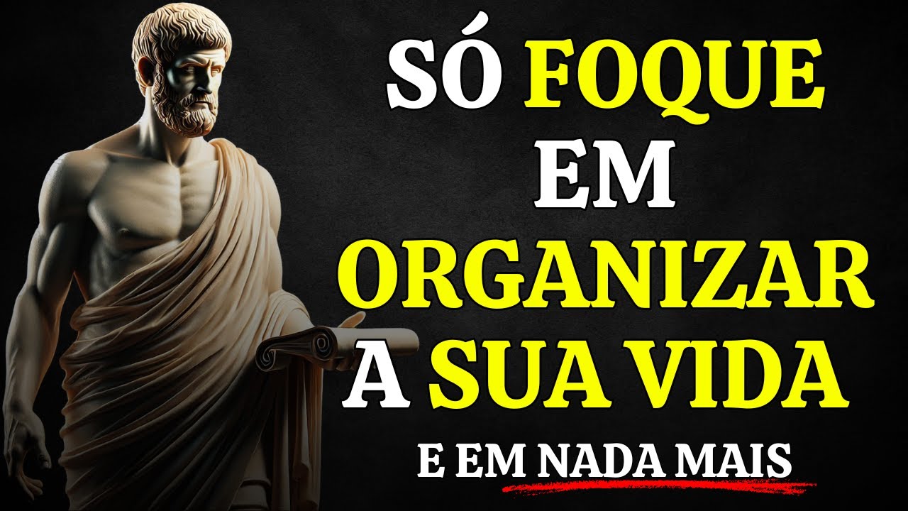 O Segredo da Felicidade é deixar Sua Vida em Ordem | Sabedoria Estoica