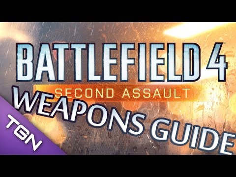 Battlefield 4 Second Assault - Weapons Guide