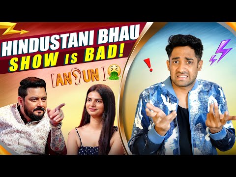 HINDUSTANI BHAU SHOW IS THE WORST SHOW EVER!