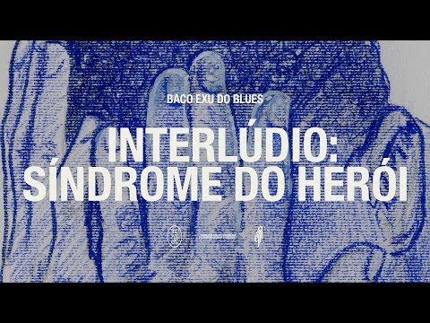 Miniatura de Interlúdio: Síndrome do Herói