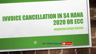 Invoice cancellation IN S4 HANA 2020 OR ECC