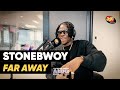 Stonebwoy Far Away Live Sur Ado