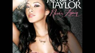 Jordyn Taylor - Never Again (Pro by UTA / Written by Jackie Boyz)