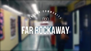 In Our Community: Far Rockaway