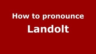 How to pronounce Landolt