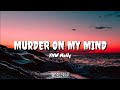 YNW Melly - Murder On My Mind (Lyrics)