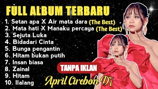 Download lagu APRIL CIREBON DA7 FULL ALBUM || RATU TANPA MAHKOTA mp3