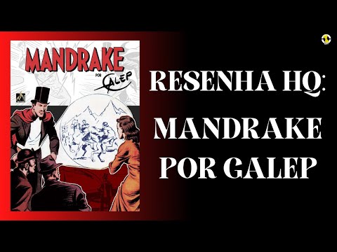 MANDRAKE, O MÁGICO | POR GALEP | RESENHA HQ