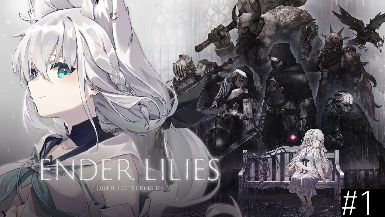 【＃１】ENDER LILIES: Quietus of the Knights【ホロライブ/白上フブキ】