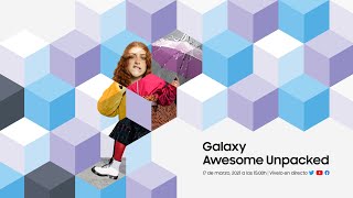 Samsung The Galaxy Awesome UNPACKED | #SamsungUnpacked anuncio
