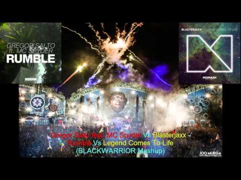 Gregor Salto feat. MC Spyder Vs Blasterjaxx - Rumble Vs Legend Comes To Life (BLACKWARRIOR Mashup)
