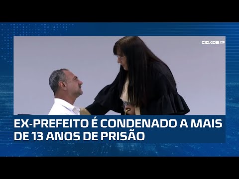 CONDENADO: ex-prefeito de Maribondo é sentenciado a mais de 13 anos de prisão!