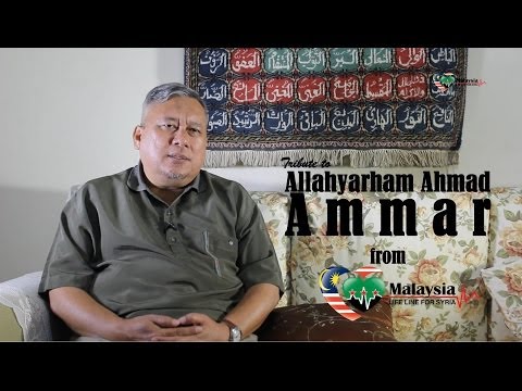 Tribute to Allahyarham Ahmad Ammar