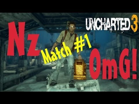 UCHARTED 3: Nz vs OMG!  SAQUEO
