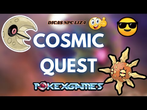 [PXG] FIZEMOS A COSMIC QUEST, DICAS NPC LIZA