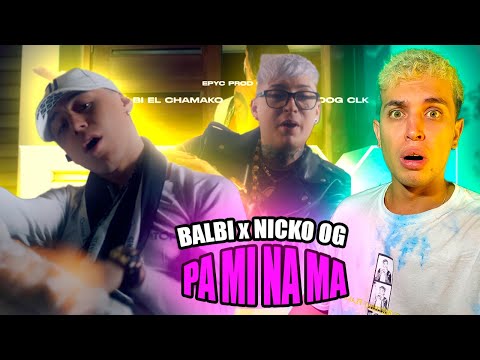 (REACCIÓN) BALBI EL CHAMAKO ❌ NICKO OG - PA MI NA MA - (VIDEO OFICIAL)