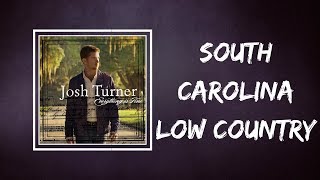 Josh Turner - South Carolina Low Country (Lyrics)