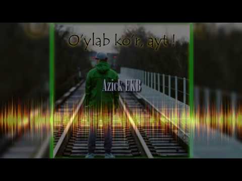 Azick EKB - O'ylab ko'r, ayt !