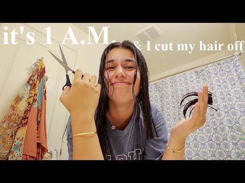 impulsively cutting my hair at 1 AM..