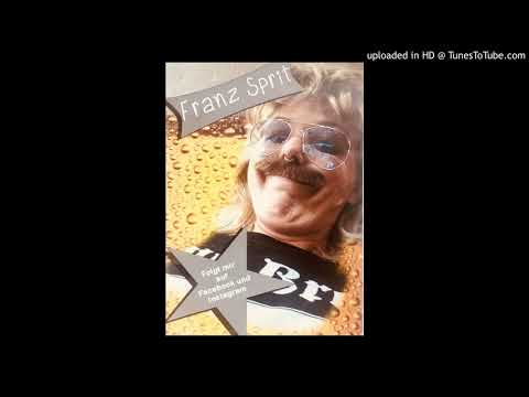 Franz Sprit - Suff-Suff Hurra