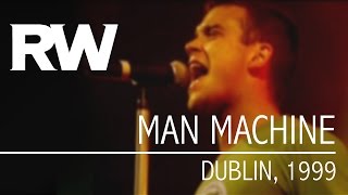 Robbie Williams | Man Machine | Live in Dublin 1999