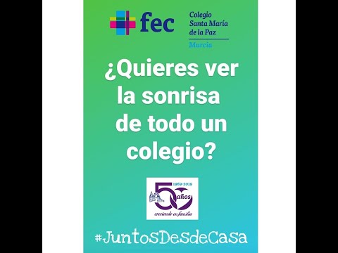 Juntos desde Casa - Colegio Sta. Mª de La Paz - FEC