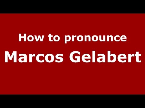 How to pronounce Marcos Gelabert (Spanish/Argentina) - PronounceNames.com
