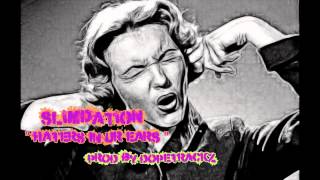 SLIMDATION &quot; Haters In Ur Ears &quot; prod by @dopetrackz