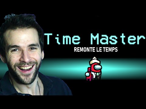🔪AMONG US mais JE RECULE LE TEMPS ET FAIT REVIVRE LES MORTS ! (Time Master)