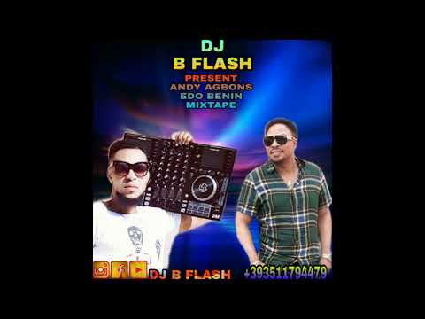 DJ B FLASH FT ANDY AGBONS - EDO BENIN MIX 2020