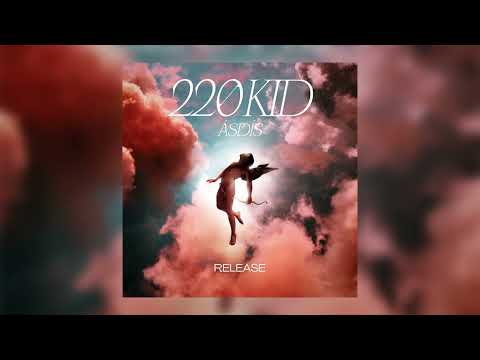 220 Kid - Release