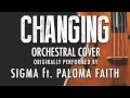 "CHANGING" BY SIGMA ft. PALOMA FAITH ...