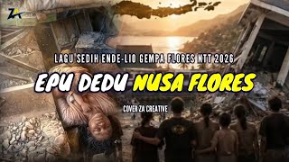 Download lagu LAGU SEDIH ENDE LIO || EPU DEDU NUSA FLORES || GEMPA FLORES NTT 2026 || ZA CREATIVE mp3