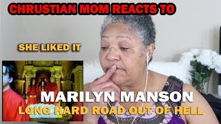 CHRISTIAN MOM REACTS TO MARILYN MANSON - LONG HARD ROAD OUT OF HELL