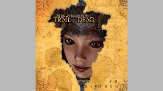...And You Will Know Us by the Trail of Dead ~ Naked Sun (album version)