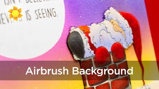 Santa is stuck: Airbrush a glowing sky