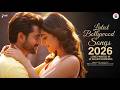 Latest Bollywood Songs 2026 ️ Trending Romantic Songs Best Hindi Love Songs New Songs 2026