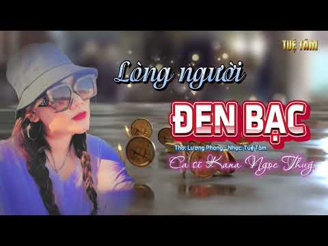 Lòng người bạc đen - Kana Ngọc Thúy