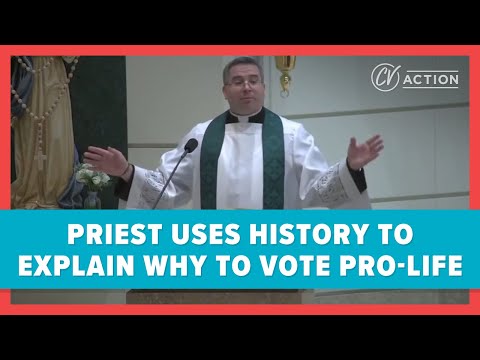 Priest Uses History to Explain Why to Vote Pro-Life