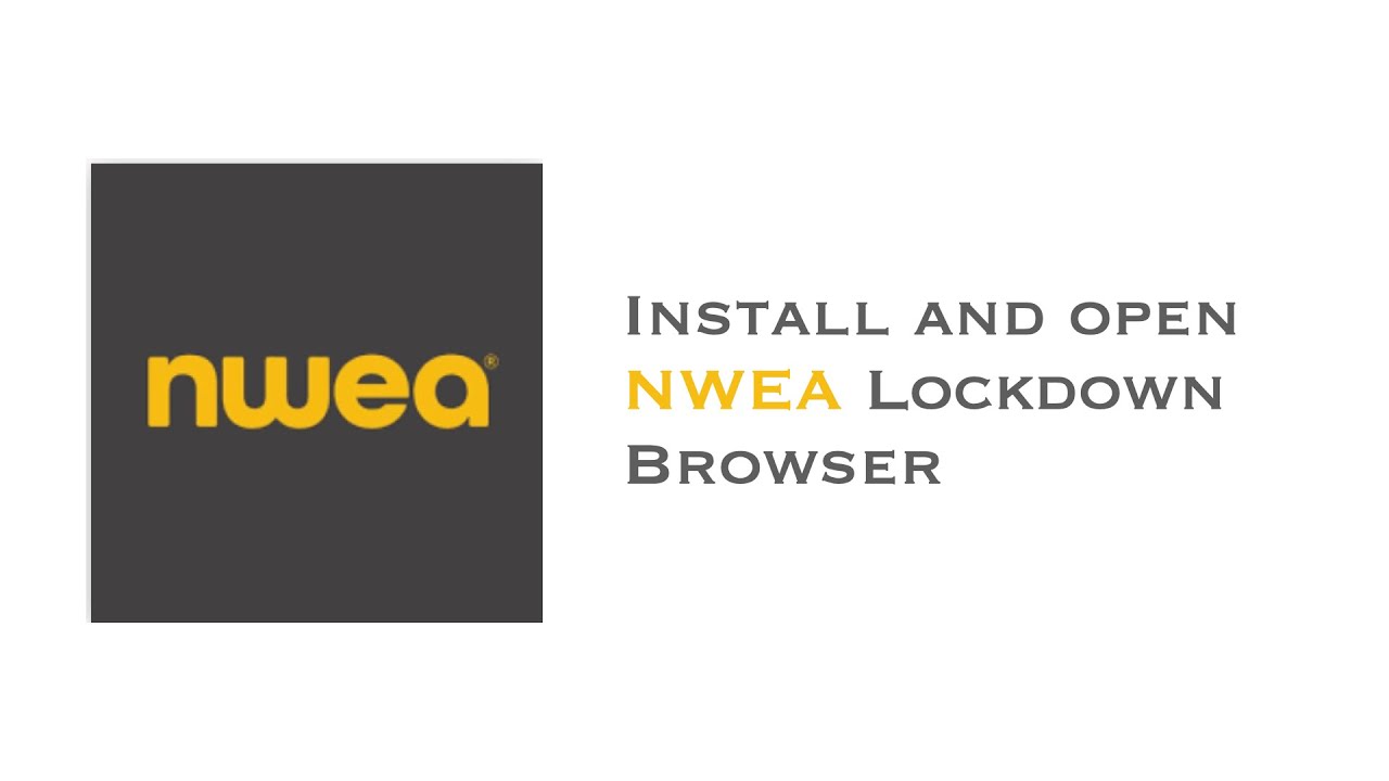 Install and Open NWEA Browser